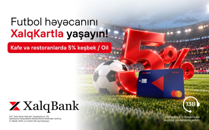 Futbol həyəcanı XalqKartla daha sərfəli ®